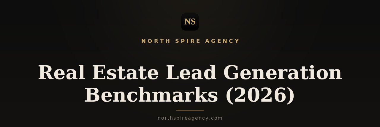 Real estate lead generation benchmarks 2026 - North Spire Agency